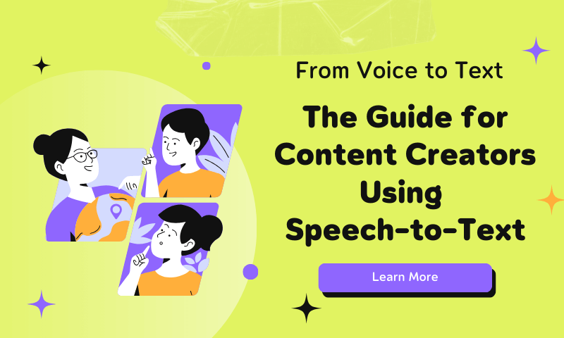 From Voice to Text: The Guide for Content Creators Using Speech-to-Text